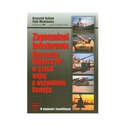 Zapomniani bohaterowie. Marynarka Wojenna RP w czasie wojny o wyzwolenie Kuwejtu