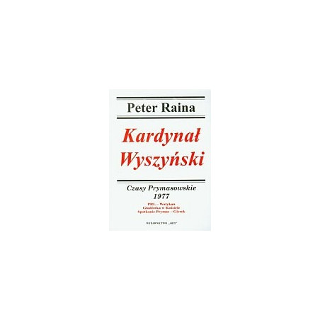 Kardynał Wyszyński Czasy Prymasowskie 1977