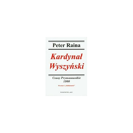 Kardynał Wyszyński Czasy Prymasowskie 1980