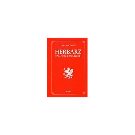 Herbarz szlachty Kaszubskiej t.1