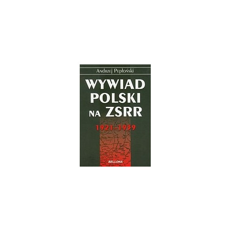 Wywiad Polski na ZSRR 1921-1939