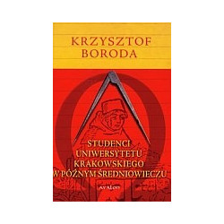 Studenci Uniwersytetu Krakowskiego w późnym średniowieczu