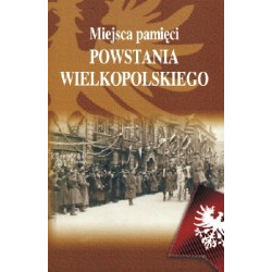 Miejsca pamięci powstania wielkopolskiego