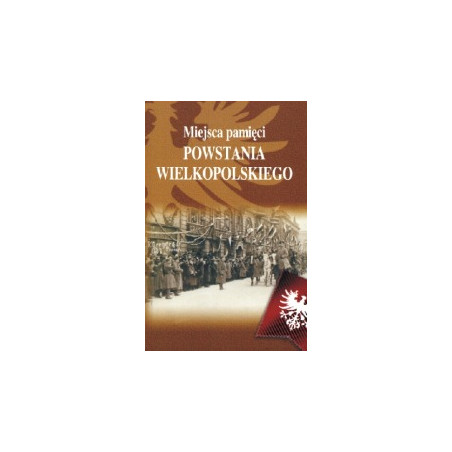 Miejsca pamięci powstania wielkopolskiego