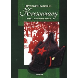 Kresowiacy Tom I. Wschodnia nawała