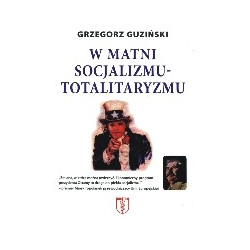W matni socjalizmu-totalitaryzmu