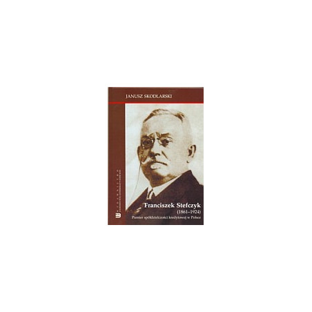 Franciszek Stefczyk (1861-1924)