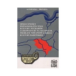 Społeczności późnoneolitycznej kultury pucharów lejkowatych na Kujawach. Problem wpływów z kręgu kultury badeńskiej