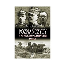 Poznańczycy w wojnie polsko-bolszewickiej 1919-1921