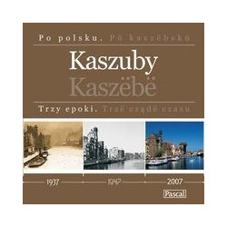 Kaszuby Trzy epoki