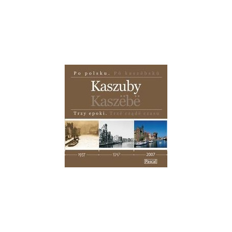 Kaszuby Trzy epoki
