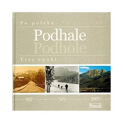Podhale. Trzy epoki