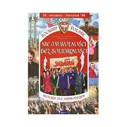 Nie ma wolności bez Solidarności
