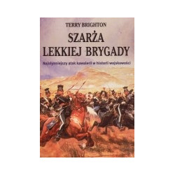 Szarża Lekkiej Brygady. Najsłynniejszy atak kawalerii w historii wojskowości