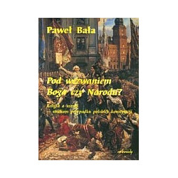 Pod wezwaniem Boga czy Narodu?