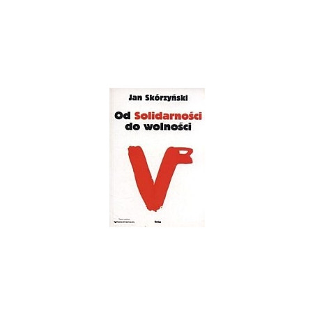 Od Solidarności do wolności