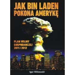 Jak bin Laden pokona Amerykę