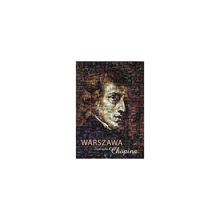 Warszawa Fryderyka Chopina
