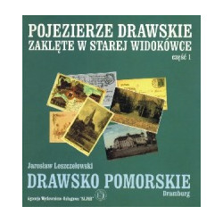 Pojezierze Drawskie zaklęte w starej widokówce cz.1