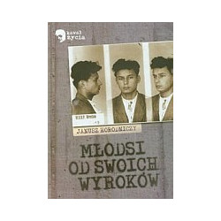 Młodsi od swoich wyroków