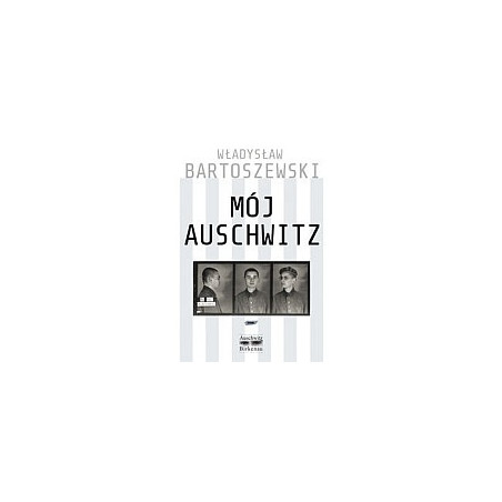 Mój Auschwitz