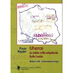 Uherce to takie miłe więzienie koło Leska