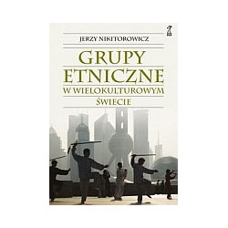 Grupy etniczne w wielokulturowym świecie