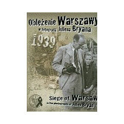 Oblężenie Warszawy w fotografii Juliena Bryana z płytą CD