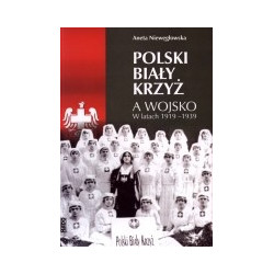 Polski Biały Krzyż a wojsko w latach 1919-1939