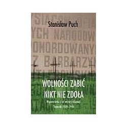 Wolności zabić nikt nie zdoła