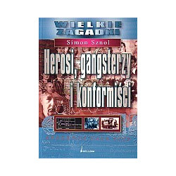 Herosi, gangsterzy i konformiści