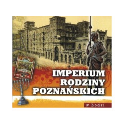 Imperium rodziny Poznańskich w Łodzi