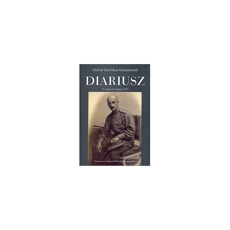 Diariusz 21 maja - 31 sierpnia 1915