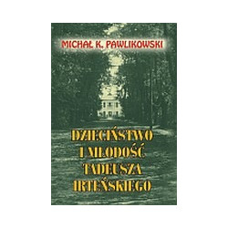 Dzieciństwo i młodość Tadeusza Irteńskiego