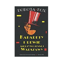 Kabarety i rewie międzywojennej Warszawy