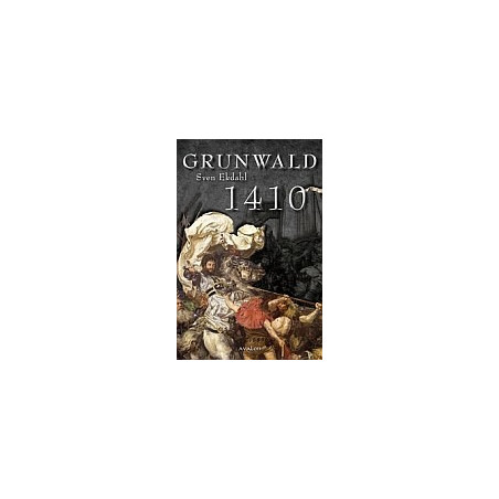Grunwald 1410. Studia nad tradycją i źródłami