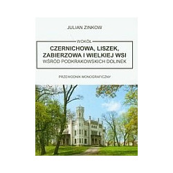 Wokół Czernichowa, Liszek, Zabierzowa i Wielkiej Wsi wśród podkrakowskich dolinek