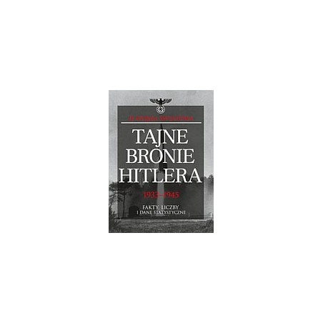 Tajne bronie Hitlera 1933-1945