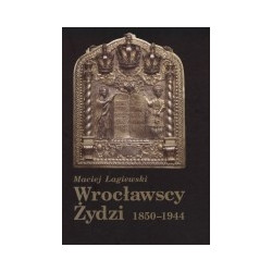 Wrocławscy Żydzi 1850-1944