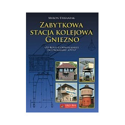 Zabytkowa stacja kolejowa Gniezno