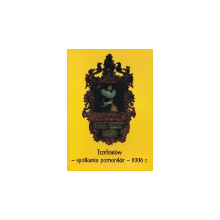 Trzebiatów - spotkania pomorskie - 2006 r.