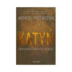 Katyń Zbrodnia prawda pamięć