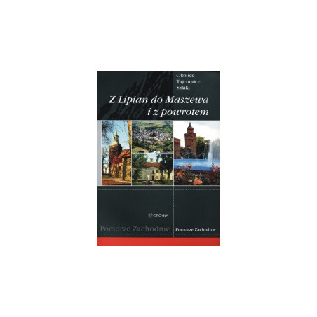 Z Lipian do Maszewa i z powrotem