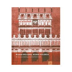 Nasze własne, nasze polskie
