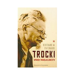 Trocki Upadek rewolucjonisty