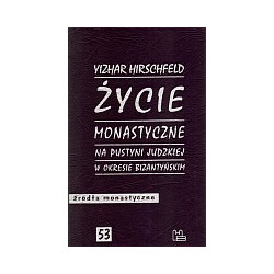 Życie monastyczne na Pustyni Judzkiej w okresie bizantyńskim