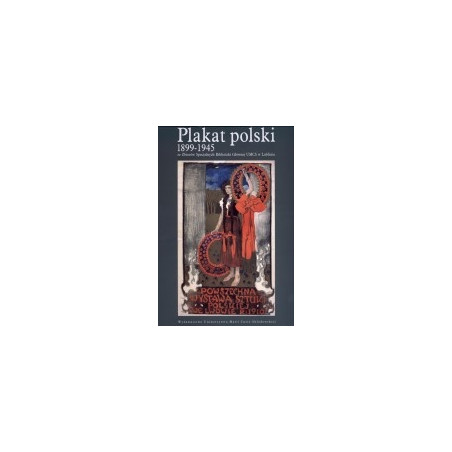 Plakat polski 1899-1945 ze Zbiorów Specjalnych Biblioteki Głównej UMCS w Lublinie