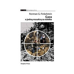 Gaza o jedną masakrę za daleko