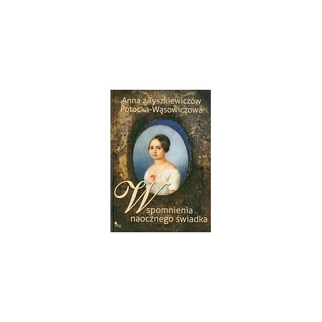 Wspomnienia naocznego świadka