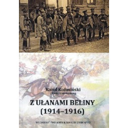 Z ułanami Beliny (1914-1916)